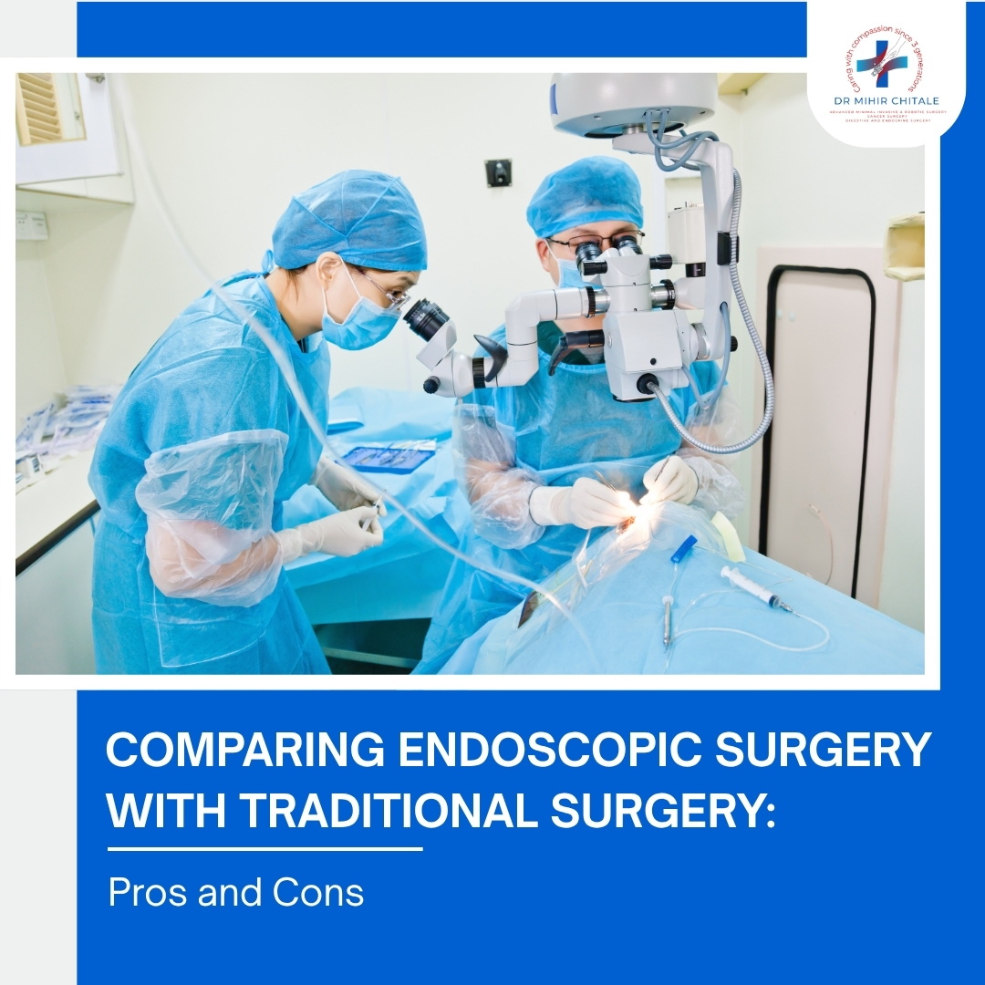Comparing Endoscopic Surgery with Traditional Surgery: Pros and Cons
